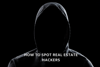 HOW TO SPOT REAL ESTATE HACKERS